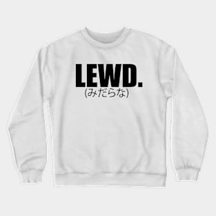 LEWD! Manga Crewneck Sweatshirt